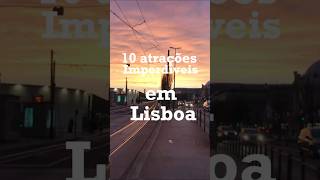 O que fazer em Lisboa Listamos 10 atrações imperdíveis que você não pode deixar de conhecer [upl. by Euqinor]