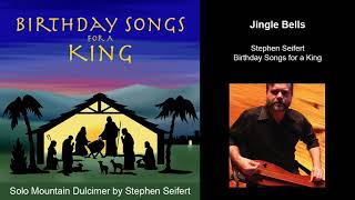 08 Jingle Bells  Christmas Dulcimer Music by Stephen Seifert [upl. by Neitsabes]