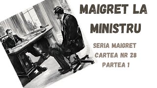 Maigret la ministru Seria Maigret Cartea nr 28 Partea 1 carte audio in timp real podcast [upl. by Bari252]