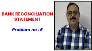 Bank reconciliation statement  Problem no 6 [upl. by Teeter792]