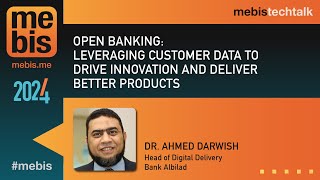 Open Banking Leveraging Customer Data by Dr Ahmed Darwish Bank Albilad  MEBIS 2024 [upl. by Adalheid]