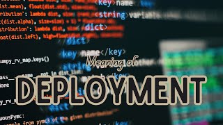 What is the meaning of Deployment [upl. by Silirama]