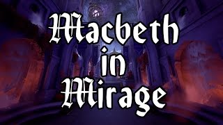 Macbeth in Mirage [upl. by Mikes425]