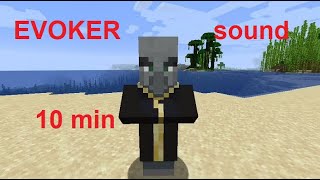 10 minutes of evoker sound Minecraft [upl. by Suedama]