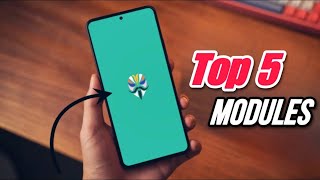 Top 5 Magisk Modules ft 2024 Edition [upl. by Las840]