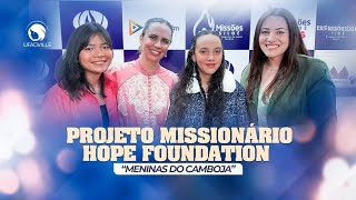 DELAS I PROJETO MISSIONÁRIO HOPE FOUNDATION CAMBOJA [upl. by Runck]