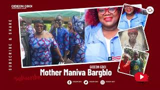 Mother Maniva Bargblor Music by Gideon Gboi  Krahn Music [upl. by Bryon433]