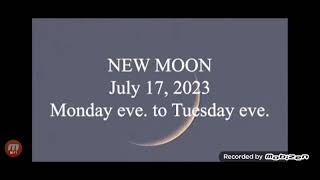 NEW MOON MONDAY EVENING TO TUESDAY EVENING JULY 17 2023 [upl. by Kra]