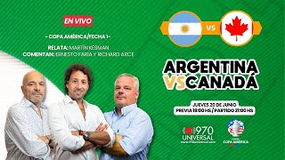 LA PREVIA ARGENTINA VS CANADÁ EN VIVO  970 UNIVERSAL [upl. by Beller]