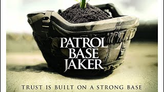 Patrol Base Jaker Full Documentary [upl. by Anatola947]