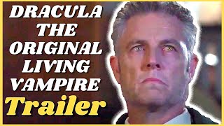 DRACULA THE ORIGINAL LIVING VAMPIRE Trailer 2022 [upl. by Acsisnarf]