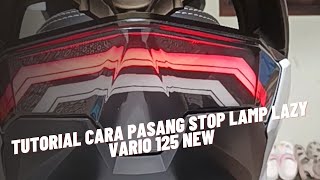 Cara Pasang Stop Lamp Lazy Vario 125 New stoplamp vario125new [upl. by Idnaj]