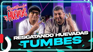 RESCATANDO HUEVADAS  EP14 TUMBES [upl. by Clarie]