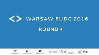 Warsaw EUDC 2016  Round 4 Channel 2 [upl. by Yenal]