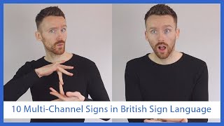 10 Examples of MultiChannel Signs in BSL British Sign Language [upl. by Nuhs674]