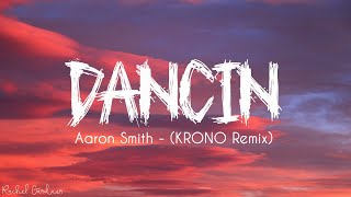 Aaron Smith  Dancin KRONO Remix  Lyrics [upl. by Illona]