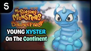 ANIMATED YOUNG XYSTER on THE CONTINENT  My Singing Monsters Dawn of Fire [upl. by Tompkins156]