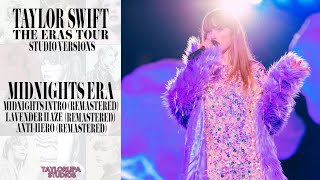 Taylor Swift  Midnights Intro  Lavender Haze  AntiHero Remaster  Eras Tour Studio Version [upl. by Ahseal]