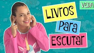 VEDA 16  3 Aplicativos para Escutar Livros  Talitech [upl. by Towill]