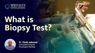 biopsy test for cancer  What Is biopsy test  Cancer Diagnosis  Dr Vivek Sukumar [upl. by Harriot]