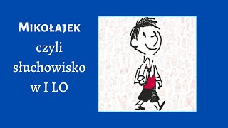 MIKOŁAJEK czyli słuchowisko w I LO [upl. by Estrellita]