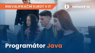 Programátor Java  Rekvalifikační kurz s Garancí zaměstnání  ITnetworkcz [upl. by Dorree]