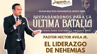 Pastor Hector Avila Jr EL LIDERAZGO DE NEHEMIAS [upl. by Akeret]