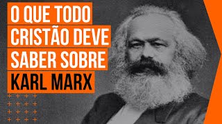 O que todo cristão deve saber sobre Karl Marx e o marxismo  Cirozibordi [upl. by Lais]