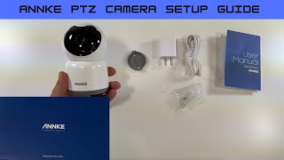 ANNKE PTZ Camera Setup Guide [upl. by Eiluj]