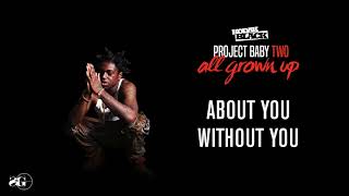 Kodak Black  About You Without You Official Audio [upl. by Arataj]