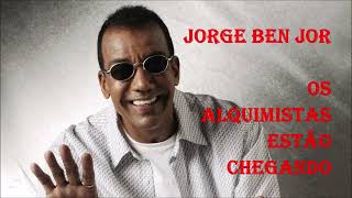 Os alquimistas estão chegando JORGE BEN JOR [upl. by Alrrats139]