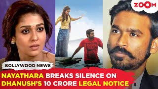 Nayanthara BREAKS SILENCE on Dhanush’s INR 10 crore legal notice against her writes an open letter [upl. by Corissa]