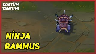 Ninja Rammus Kostüm Tanıtımı League of Legends [upl. by Constant251]