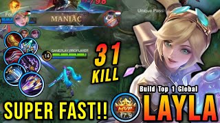 31 Kills  MANIAC New META Layla Super Fast Attack Speed  Build Top 1 Global Layla  MLBB [upl. by Nage]