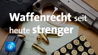 Schärferes Waffenrecht tritt in Kraft [upl. by Airemat]