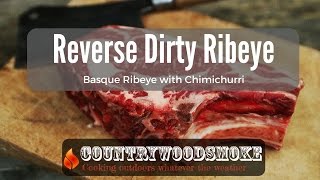 Dirty Steak  Reverse Dirty Ribeye [upl. by Akedijn505]