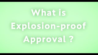 【Explosionproof】What is Explosionproof Approval【ATEX】【IECEx】 [upl. by Thayne]