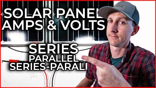 Solar Panel Wiring vs Volts and Amps [upl. by Bordie]