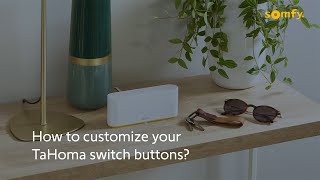 TaHoma Switch  Customising your TaHoma Switch Buttons [upl. by Yreva]