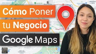 Como Poner tu Negocio Google Maps 📍 Paso a Paso [upl. by Chuck48]