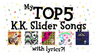 Top 5 KK Slider Songs with Animalese Lyrics   Animal Crossing New Horizons [upl. by Yruj]