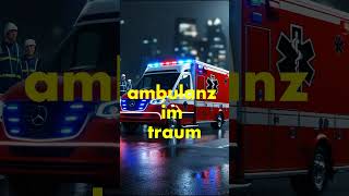 traumdeutung ambulanz  was bedeutet es wenn man von einem krankenwagen träumt   bedeutung [upl. by Kaitlin]