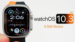 watchOS 103 RC  It Still Works [upl. by Konstantine]