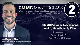 CMMC MASTERCLASS  Section 2  CMMC Program Assessment amp System Security Plan [upl. by Avehsile]