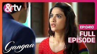 क्यों Blame किया Gangaa को Sagar ने  Gangaa  Full Ep 410 andtvchannel [upl. by Athey]