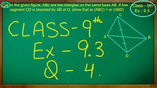 Class 9th  Ex  93 Qno  4  Areas of Parallelograms and Triangles  CBSE NCERT [upl. by Mirak]