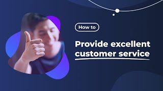 How to provide excellent customer service [upl. by Attelocin]