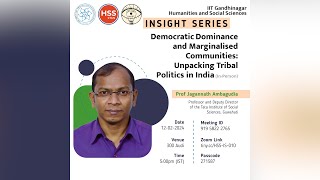 Democratic Dominance amp Marginalised Communities  Prof Jagannath Ambagudia  Insight Series Lecture [upl. by Abey]