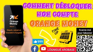 COMMENT DÉBLOQUER UN COMPTE ORANGE MONEY [upl. by Etterual]