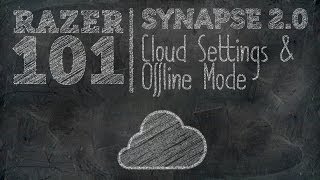 Synapse 20 Cloud Settings amp Offline Mode  Razer 101 [upl. by Leahcimaj]